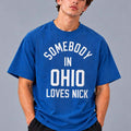 Jonas Brothers Merch Somebody In Ohio Loves Nick T-Shirt Presents For Nick Jonas Fans - Gearneko