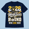 Milwaukee Brewers Merch 2026 World Series Bound Win Our Way Shirt Gifts For Baseball Fans - Gearneko