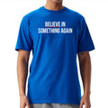Believe In Something Again Jack Schlossberg New York Shirt Jack Schlossberg Campaign Clothing Gift Ideas - Gearneko