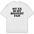 Official Mia Goth My Ex Is My Biggest Fan T-Shirt Funny Saying Shirt Humorous Gift Ideas - Gearneko