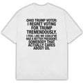 Ohio Trump Voter I Regret Voting For Trump Tremendously T-Shirt Funny MAMA Clothing - Gearneko