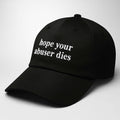 Hope Your Abuser Dies Hat Dark Humor Baseball Cap Presents For Besties - Gearneko
