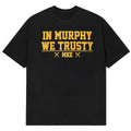 In Murphy We Trusty Milwaukee Baseball T-Shirt Milwaukee Brewers Merch Gifts For Fans - Gearneko