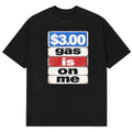 Steve Hilton 3 00 Gas Is On Me T-Shirt Steve Hilton Clothing Presents For Supporters - Gearneko