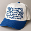 I Love Companies They Give My Life Meaning Hat Funny Saying Baseball Cap Gifts For Coworkers - Gearneko