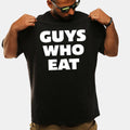 Guys Who Eat Black T-Shirt Funny Saying Tee Gift Ideas For Brothers - Gearneko