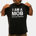 I Am A Mob Motivated Obidient Black T-Shirt Political Meme Shirt Presents For Husband - Gearneko