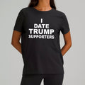 I Date Trump Supporters T-Shirt Funny MAGA Shirt Gifts For Wife - Gearneko
