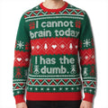 I Cannot Brain Today Ugly Christmas Sweater Funny Xmas Clothing Christmas Gifts For Brothers - Gearneko