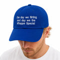 One Day We Flirting Next Day We The Mbappe Special Hat Funny Saying Baseball Cap - Gearneko