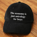The Economy Is Just Astrology For Boys Hat Funny Saying Baseball Cap Gift For Brother - Gearneko