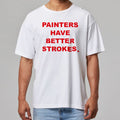 Terry Joshua Painters Have Better Strokes Shirt Terry Joshua Clothing Gift For Fans - Gearneko