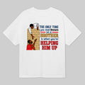 The Only Time You Look Down On A Brother Is When You're Helping Him Up Shirt Gift Idea - Gearneko