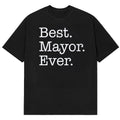 Austin Bonta Best Mayor Ever T-Shirt Best Presents For Austin Bonta Supporters - Gearneko