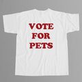 Vote For Pets Shirt Funny Political Saying Tee Gift Ideas For Supporters - Gearneko