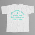 Who Needs A Man When You Have Your Own Poppi Can Shirt Funny Gifts For Bff - Gearneko