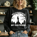Halloween Hello Darkness My Old Friend Sweatshirt Halloween Apparel Sister's Gift Ideas - Gearneko