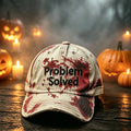 Halloween Problem Solved Bloody Pattern Hat Halloween Baseball Cap Gift For Besties - Gearneko