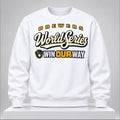 Milwaukee Brewers Merch World Series Win Our Way 2026 Sweatshirt Best Milwaukee Brewers Apparel - Gearneko