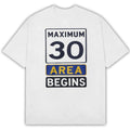 Best Maximum 30 Area Begins T-Shirt Tornton 30km H Street Sign Clothing - Gearneko