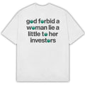 Best God Forbid A Woman Lie A Little To Her Investors T-Shirt Funny Saying Shirt - Gearneko