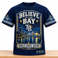 Tampa Bay Rays Merch Believe In The Bay World Series Bound 2026 Shirt Fans Gift - Gearneko