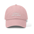 Do We Know Them Literally Just A Girlie Hat Do We Know Them Baseball Cap - Gearneko