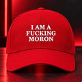 I Am A F Moron Hat Funny MAGA Baseball Cap Best Gifts For Protesters - Gearneko