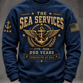 US Navy 250Th Anniversary The Sea Services Sweatshirt US Navy Clothing Gifts - Gearneko