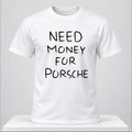 Brad Pitt Need Money For Porsche Shirt Funny Saying Tee Brad Pitt Lover Gifts - Gearneko