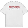 I Saw You On 8th Avenue Drinking A Smoothie And You Paid Me No Mind Shirt Funny Saying Tee - Gearneko